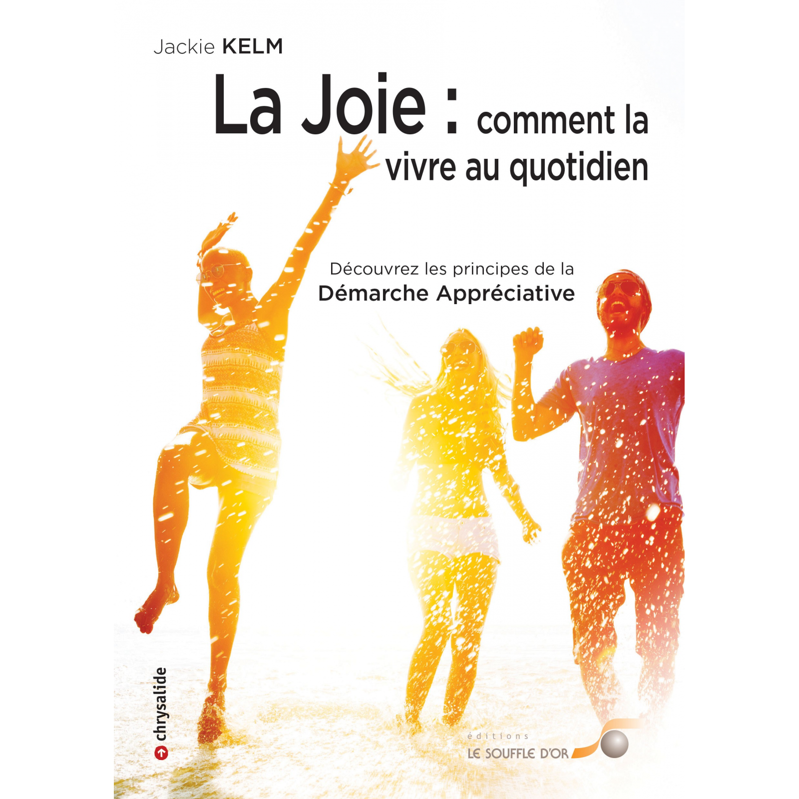 La Joie : comment la vivre au quotidien