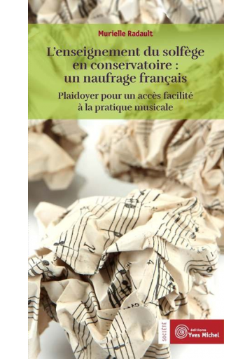 Enseignement du solfège en conservatoire : un naufrage français (L')