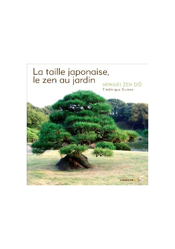 Taille japonaise, le zen au jardin (La)