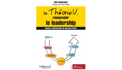 Théorie U, renouveler le leadership (La)