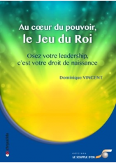 Au coeur du pouvoir, le Jeu du Roi