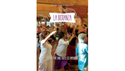 Biodanza : sentir la vie dans toutes ses dimensions (La)