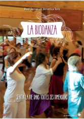 Biodanza : sentir la vie dans toutes ses dimensions (La)