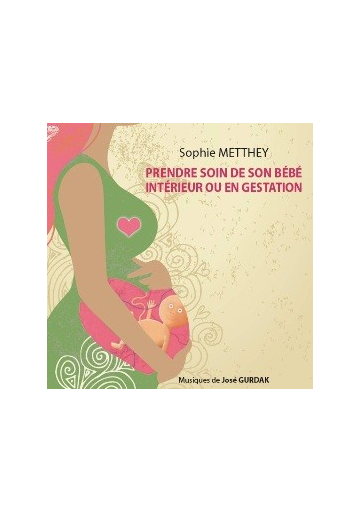 Prendre soin de son bébé intérieur ou en gestation - MP3