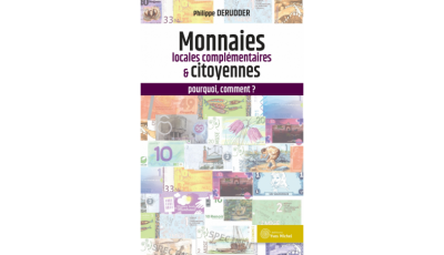 Monnaies locales complémentaires  et citoyennes : pourquoi, comment ?