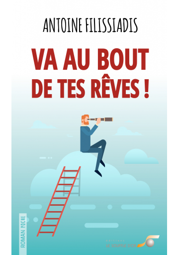 Va au bout de tes rêves ! (poche)