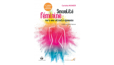 Sexualité féminine : vers une intimité épanouie