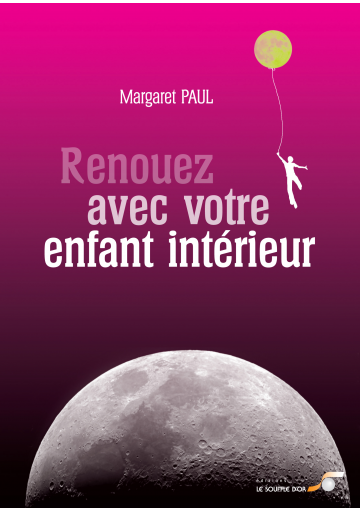 Renouez avec votre enfant intérieur