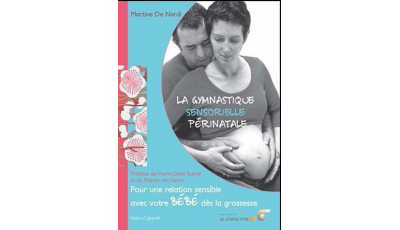 Gymnastique sensorielle périnatale (La)