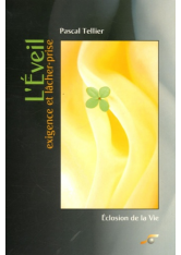 Eveil : exigence et lâcher-prise (L')