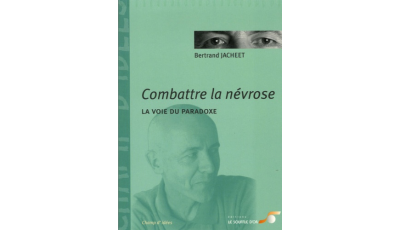 Combattre la névrose