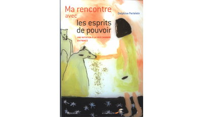 Ma Rencontre avec les esprits de pouvoirs