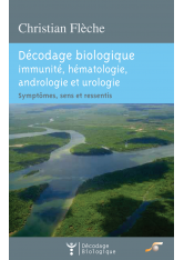 Décodage biologique : immunité, hématologie, andrologie et urologie
