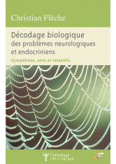 Décodage biologique des problèmes neurologiques et endocriniens