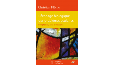 Décodage biologique des problèmes oculaires