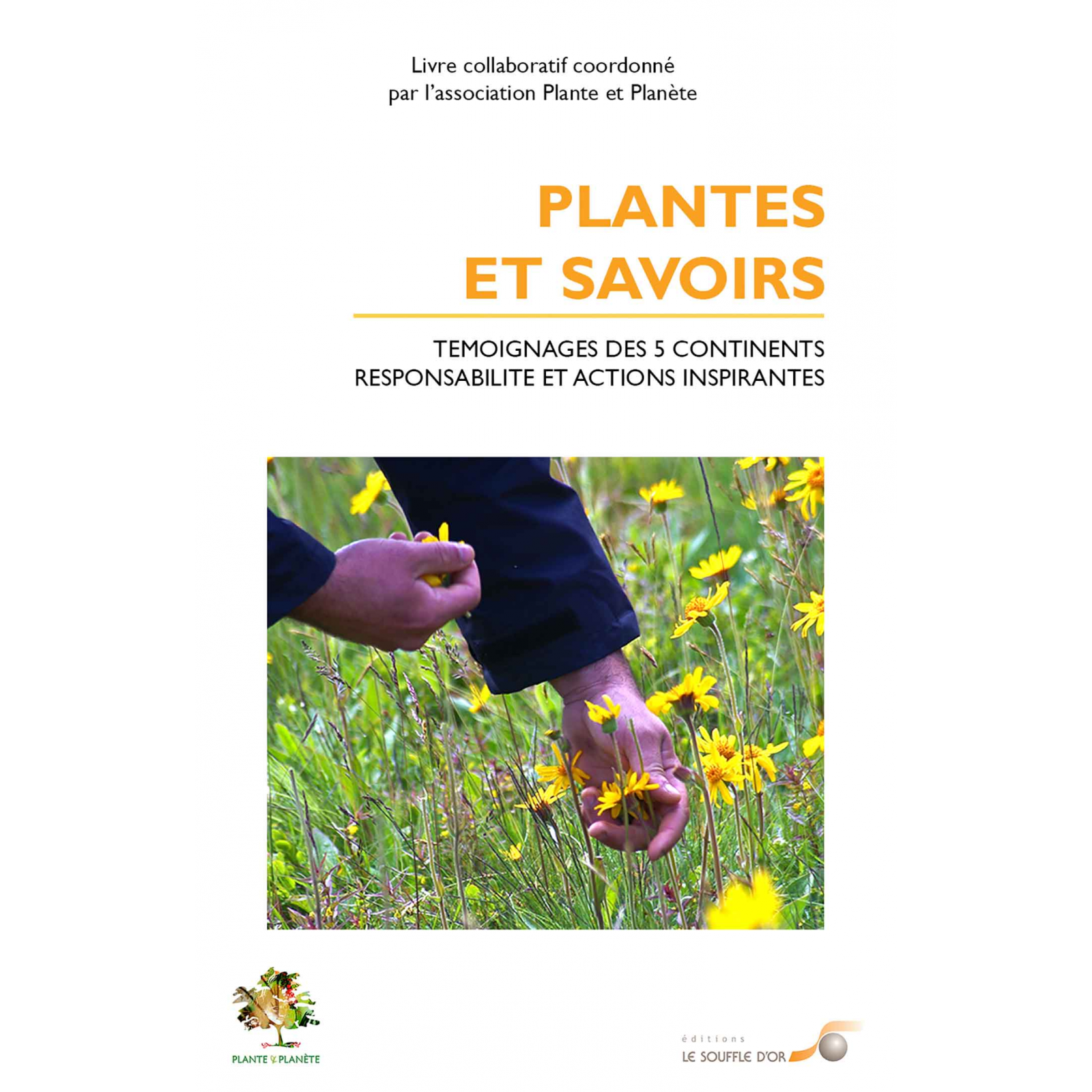 Plantes et savoirs, témoignages des cinq continents - Ebook