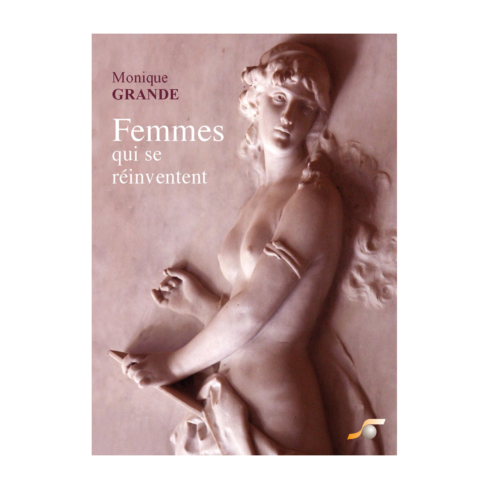 Femmes qui se réinventent (Monique Grande)