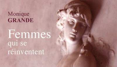 Femmes qui se réinventent (Monique Grande)