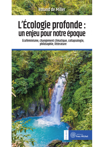 L'Écologie profonde : un enjeu pour notre époque