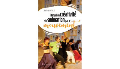 Manuel de créativité et d'animation par le mouvement