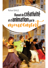 Manuel de créativité et d'animation par le mouvement
