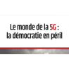 Le monde de la 5G : la démocratie en péril