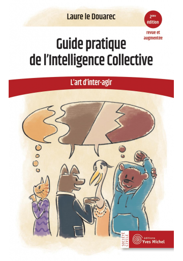 Guide pratique de l’Intelligence Collective