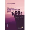 7 jours pour apprivoiser son ego