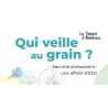 Qui veille au grain ?