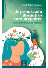 Je prends soin des autres sans m'épuiser