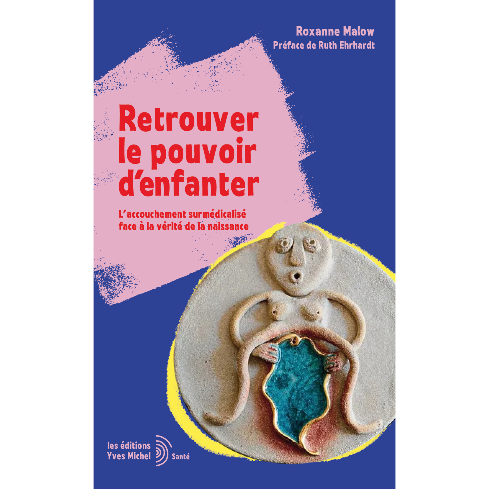 Retrouver le pouvoir d'enfanter