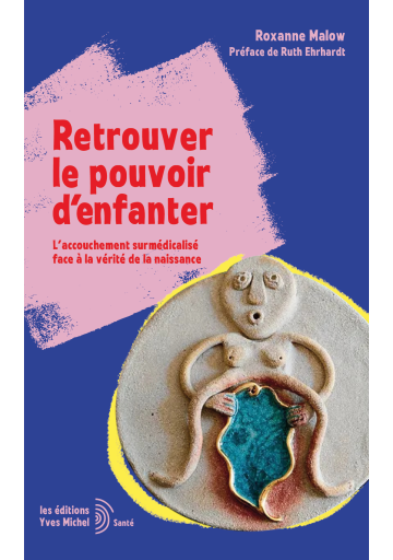 Retrouver le pouvoir d'enfanter