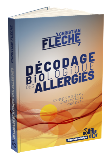 Décodage biologique des allergies | Christiant Flèche | Souffle d'Or