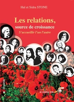 Les relations, source de croissance  par Hal et Sidra STONE