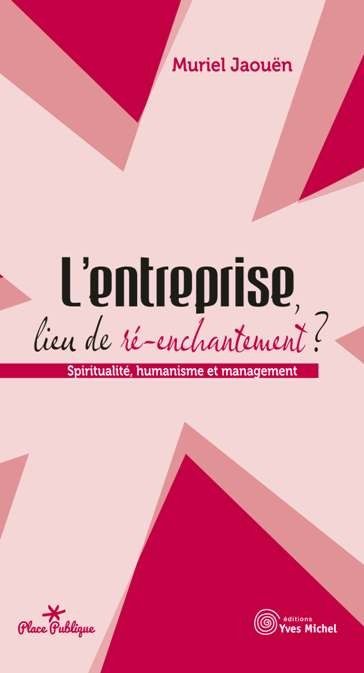 Entreprise, lieu de ré-enchantement ?(L’)  par Muriel JAOUËN