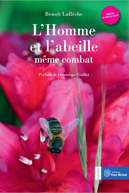 Homme et l'abeille : même combat (L')  par Benoît LAFLECHE