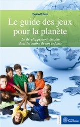 Guide des jeux pour la planète (Le)   par Pascal CARRÉ