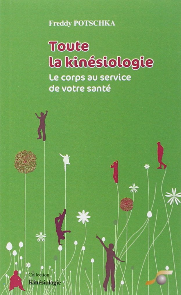 Toute la kinésiologie - POCHE  par Freddy POTSCHKA