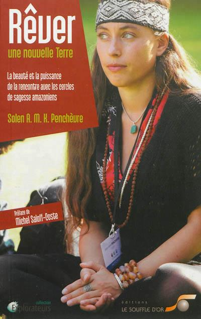 Rêver une nouvelle Terre  par Solen A.M.K. PENCHEVRE 