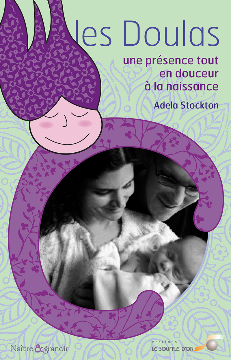 Les Doulas, une présence tout en douceur à la naissance  par Adela STOCKTON