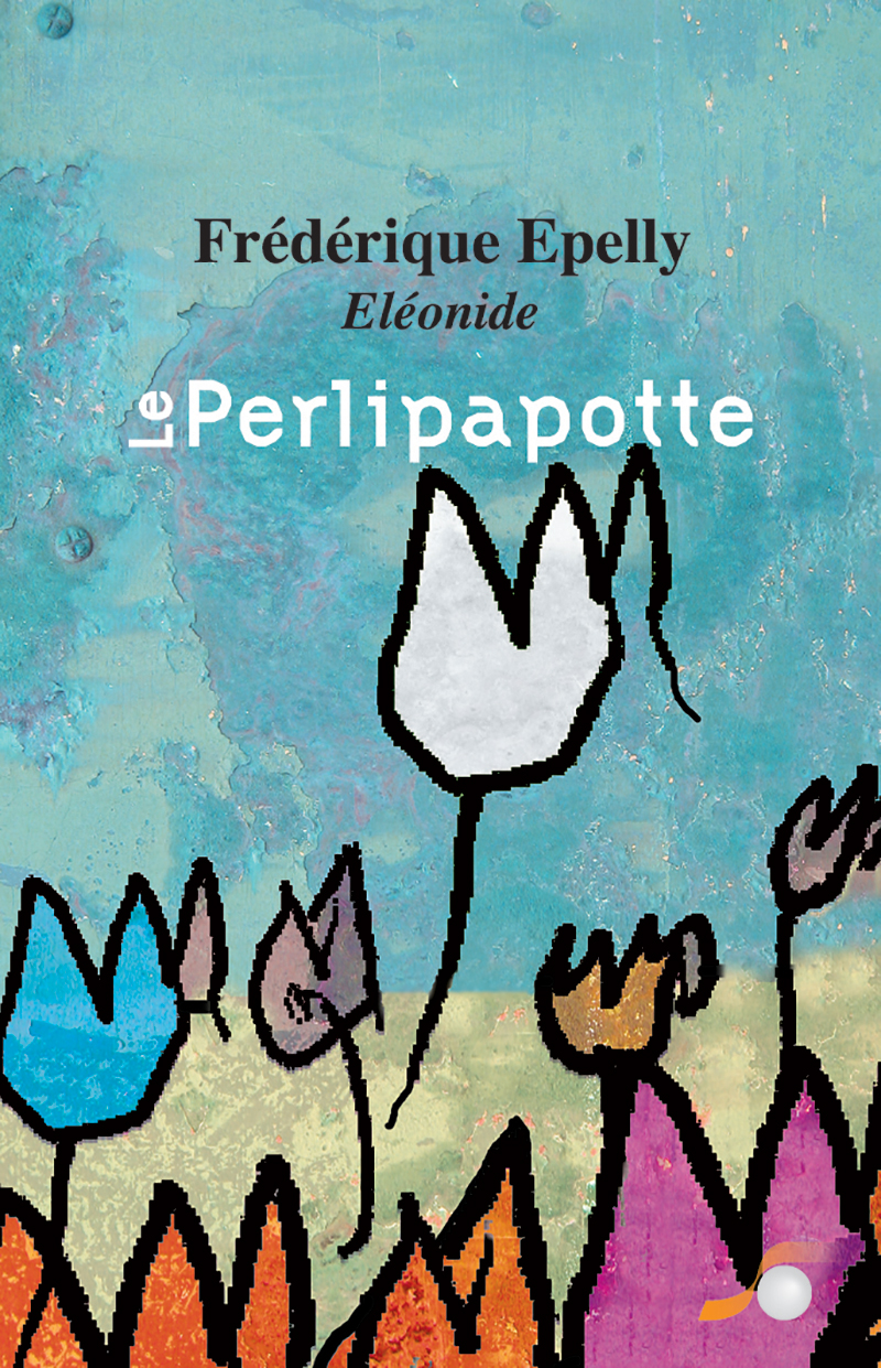 Le Perlipapotte  par Frédérique EPELLY