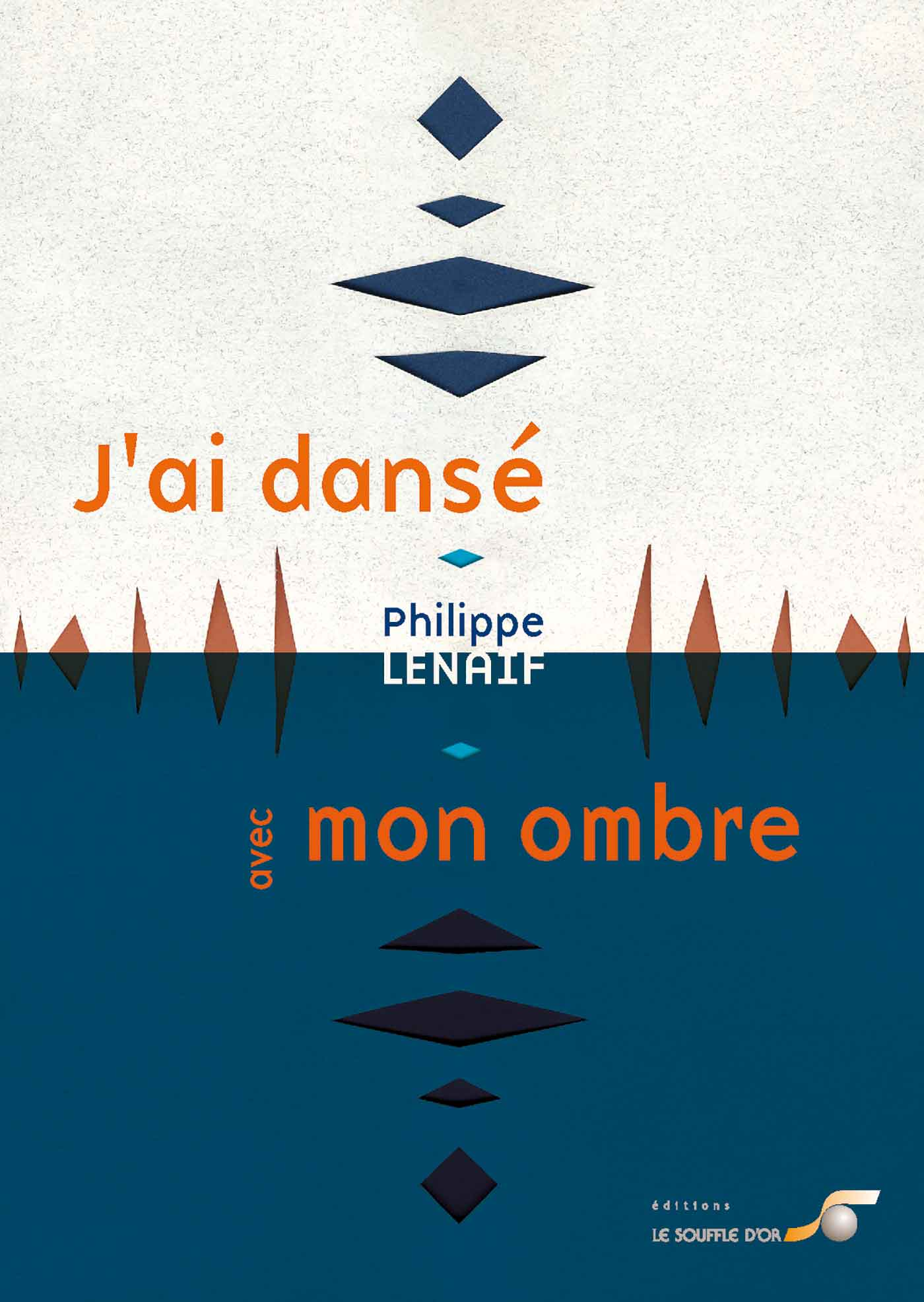 J'ai dansé avec mon ombre  par Philippe LENAIF