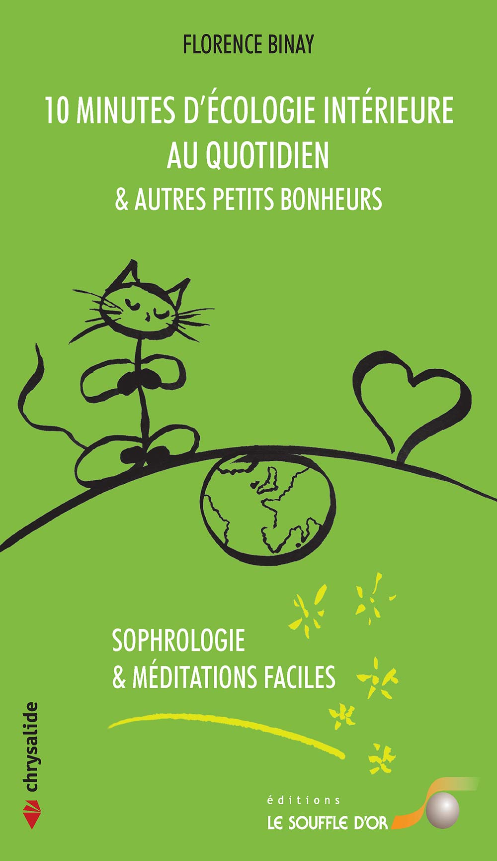 10 minutes d’écologie intérieure au quotidien  par Florence BINAY