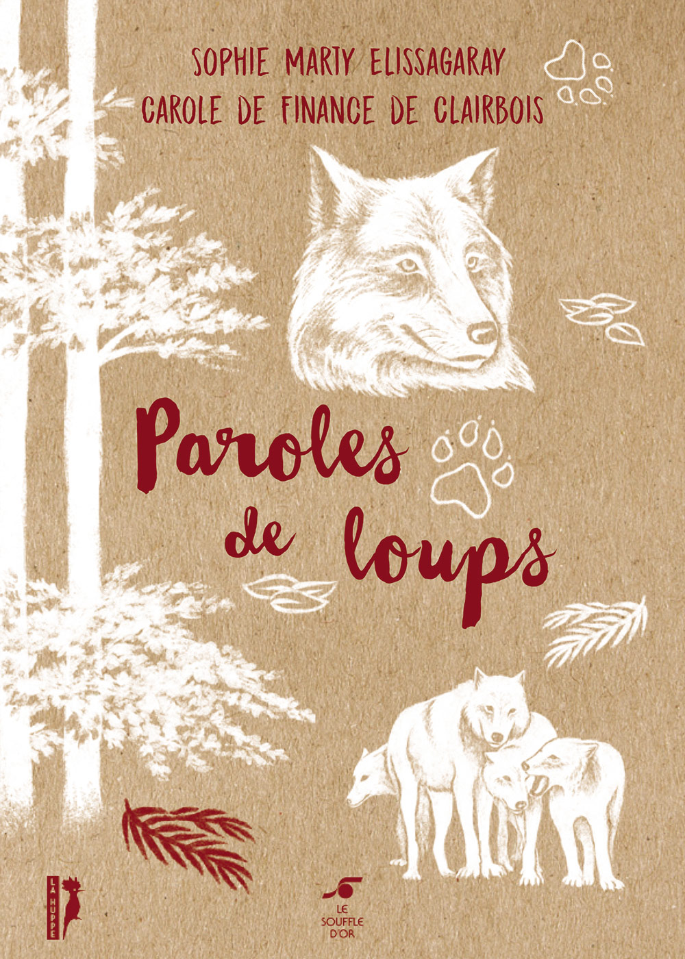 Paroles de loups  par Sophie Marty Elissagaray, Carole de Finance de Clairbois