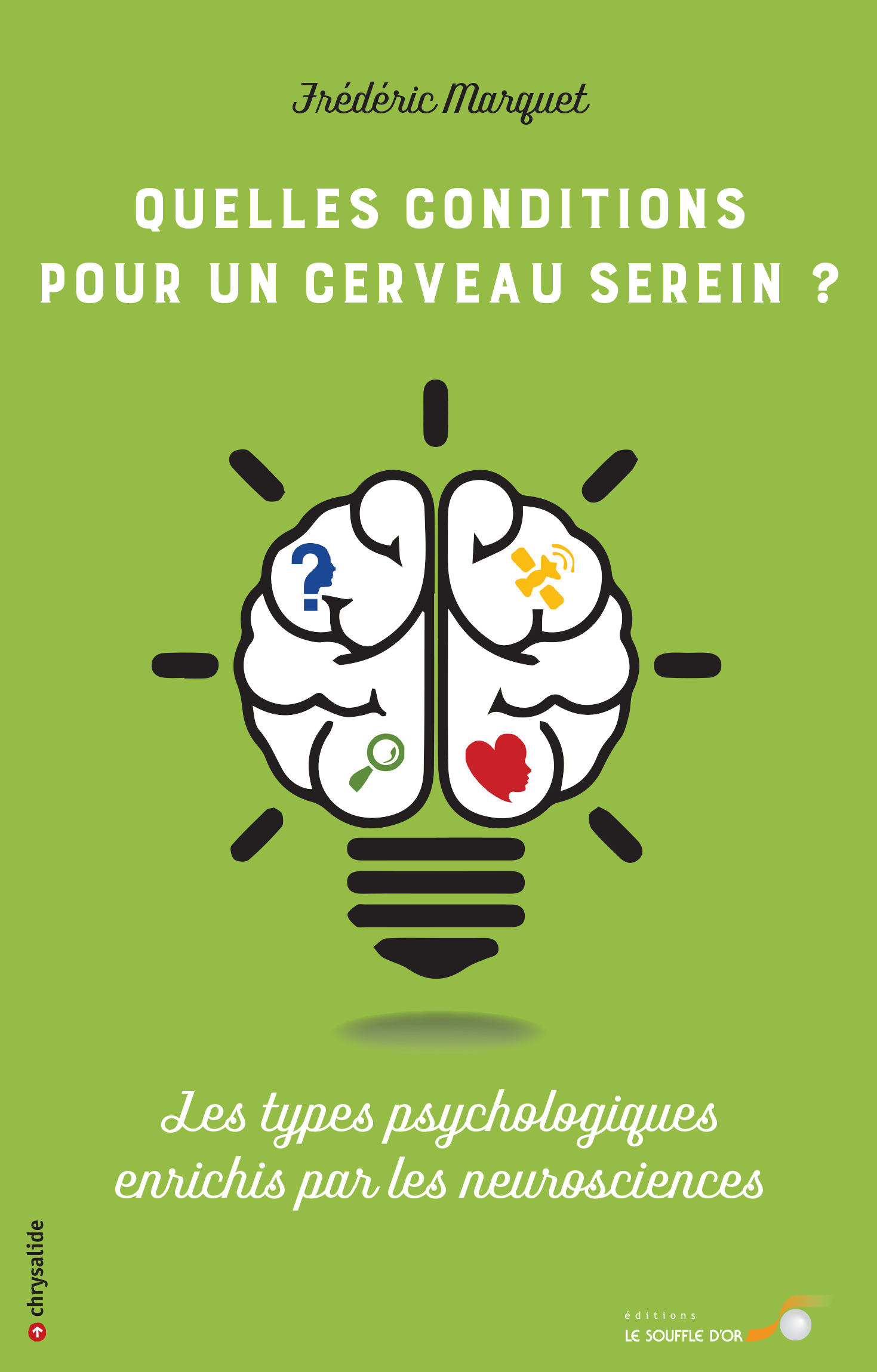 Quelles conditions pour un cerveau serein ?  par Frédéric MARQUET