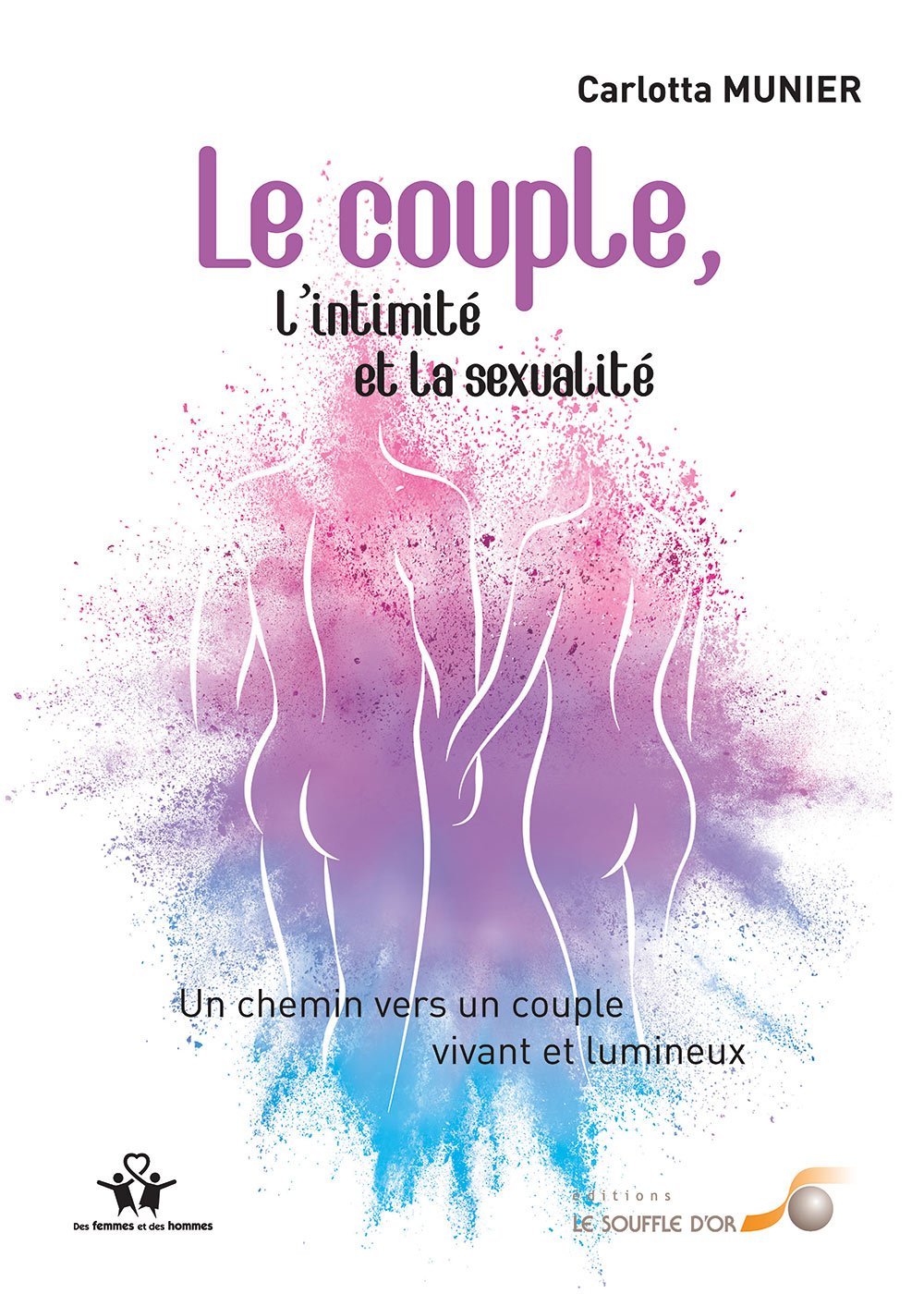 Le couple, l’intimité et la sexualité  par Carlotta MUNIER