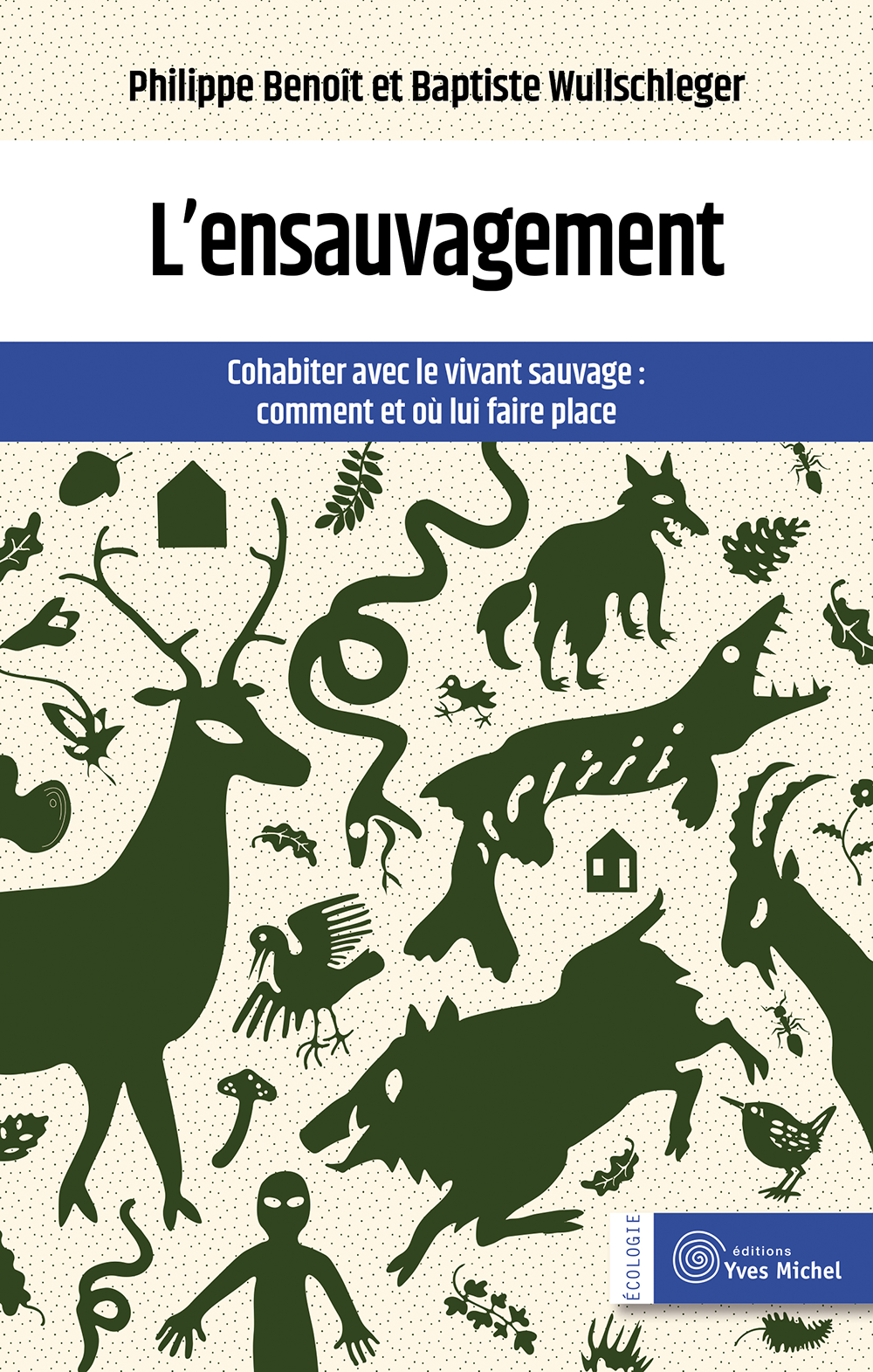 L'ensauvagement  par Philippe Benoit, Baptiste Wullschleger