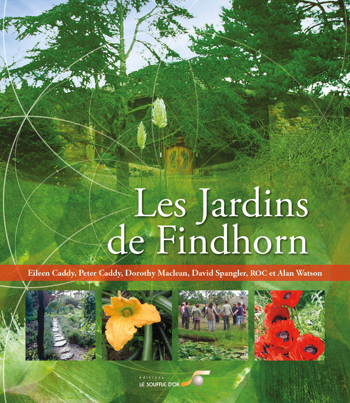 Les Jardins de Findhorn  par Eileen CADDY,  Communauté de FINDHORN